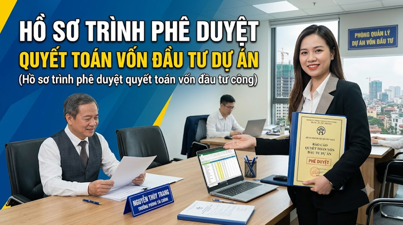 Hồ sơ trình phê duyệt quyết toán vốn đầu tư công